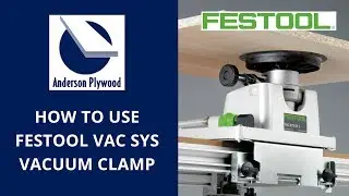 How To Use Festool Vaccum Clamp