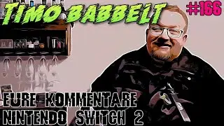 Timo babbelt #166 - Nintendo Switch 2, eure kommentare