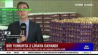 YUMURTA İKİ LİRAYA DAYANDI 28 07 2022