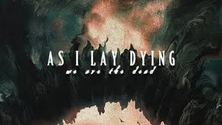 As I Lay Dying: We Are the Dead (feat. Alex Terrible and Tom Barber) [Lyric Video]