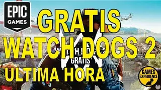 GRATIS - WATCH DOGS 2 - TIEMPO LIMITADO