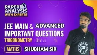 TRIGONOMETRY JEE MAIN & ADVANCED PRACTISE SHEET