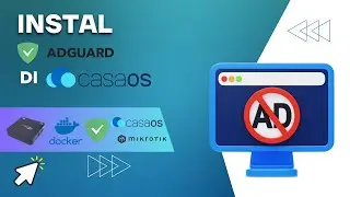 Tutorial Install AdguardHome Untuk Blokir Iklan di CasaOS | STB