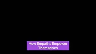 How to access Empath Empowerment