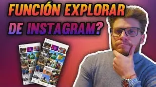 Cómo funciona el EXPLORAR de INSTAGRAM?