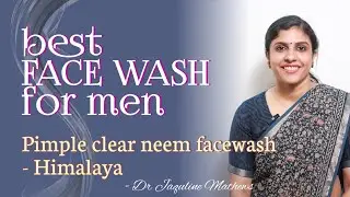 Face wash for men | Pimple clear neem facewash | Dr Jaquline Mathews BAMS
