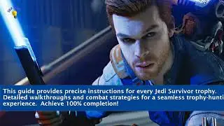 🏆 Star Wars Jedi: Survivor Trophy Guide – How to Get 100% Platinum! 🌌