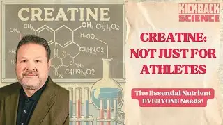 CREATINE: The Essential Nutrient You're Not Getting Enough Of (with Dr. Richard Kreider)