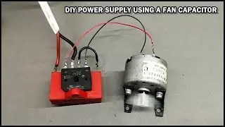 DIY Power Supply Using a Fan Capacitor | Easy Tutorial #fancapacitor #capacitor #rectifier #dc12v