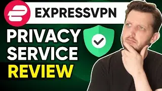 ExpressVPN Review on their Privacy Service [2024] 🔥
