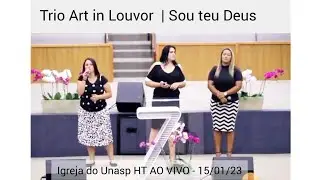 SOU TEU DEUS - Igreja do Unasp HT- AO VIVO - 15/01/23