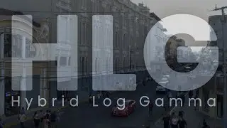 Hybrid Log Gamma - Lo que aprendí usando este perfil en la GH5