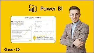 3.14 Configuring Power BI Data Source Settings | Connecting & Shaping Data | Learn Power BI 2022