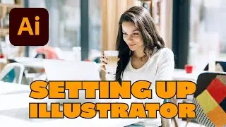 Setting Up Adobe Illustrator