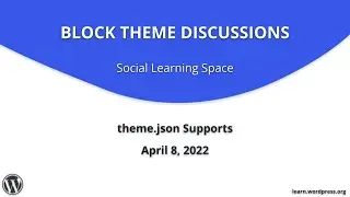 Block Theme Discussions Social Learning Space: theme.json Supports