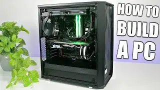 How To Build A Gaming PC in 2018 - Step By Step Beginners Guide