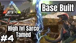 Ark Mobile Episode 4 Series 1 ( High Level Sarco Tamed + Migration and Base Built ) Brutal Casual