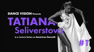 Tatiana Seliverstova in a Lecture Series on American Smooth Ballroom Dancing