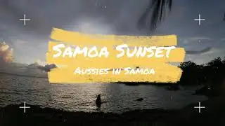 Samoa sunset Aussies in Samoa