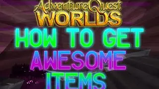 AQWorlds How To Get Awesome Items! / Non-Mem / Non-Legend