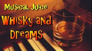 ORIGINAL SONG Whisky And Dreams MUSIC VIDEO Musical Juice