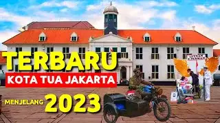 THE NEWEST OLD TOWN OF JAKARTA