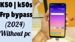 LG k50 frp bypass || LG k50s frp bypass (2023)(without pc)