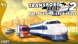 Transport Fever 2 Deluxe! 🚚🚂 ZIP Run! 🌎 #SummertimeGames! 🌞 #PartyPineapple! 🍍
