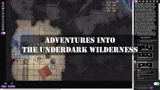 Par5 D&D: Session #10 Adventure into the Underdark Wilderness Part 2