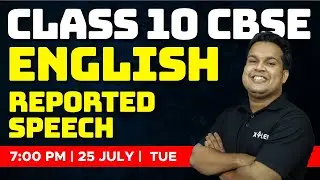 Class 10 CBSE English - Reported Speech | Xylem Class 10 CBSE