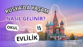 Rusya'da yaşam. Rusya'da okul, iş ve evlilik nasıl yapılır     79