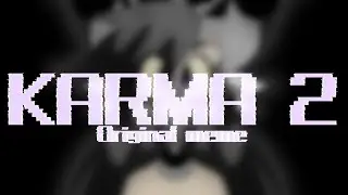 KARMA 2|Original meme