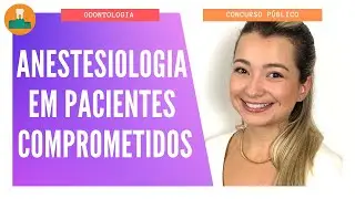 ANESTESIOLOGIA EM PACIENTES COMPROMETIDOS