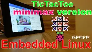 Embedded Linux Beginner - TicTacToe minimax version