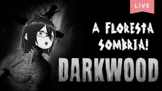 【Darkwood】Sobrevivendo na Floresta Macabra