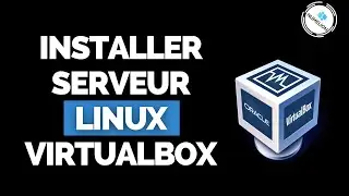 Installer un Serveur Linux dans VirtualBox [Ubuntu Server]