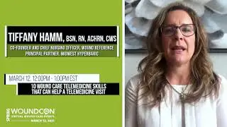 WoundCon Spring 2021 | 10 Wound Care Telemedicine Skills That Can Help a Telemedicine Visit