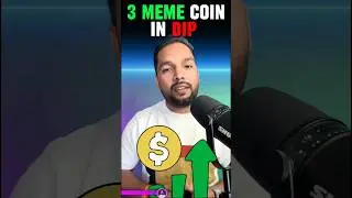3 Meme Coin In Dip 🔥 Don’t Miss