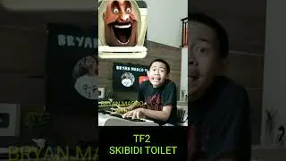 TF2 SKIBIDI TOILET.