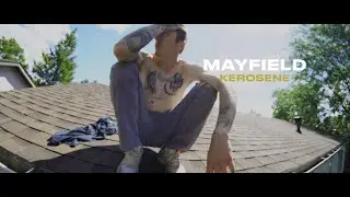 Mayfield - Kerosene (OFFICIAL MUSIC VIDEO)