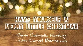 Have Yourself A Merry Little Christmas - Duet Cover