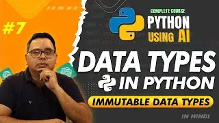 What are Immutable Data Types in Python? (Hindi) | Learn Python Using AI | Part 7