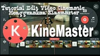 Tutorial#3 - Tutorial Membuat Video Cinematik Di Android Menggunakan Kinemaster