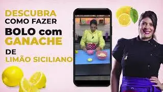 Descubra como fazer BOLO com GANACHE de LIMÃO SICILIANO
