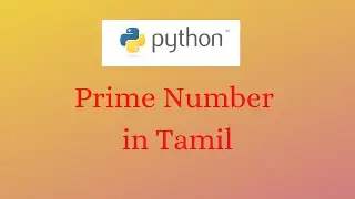 Basic Python Programs ||  Prime Number || Python in Tamil