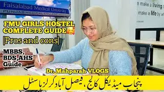 Life at FMU Girls Hostel|Pros and Cons|Complete guide for newcomers|MBBS|BDS|AHS| #vlog #hostellife
