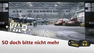 War Thunder - Please, Gaijin, PLEASE! 🤦‍♂️