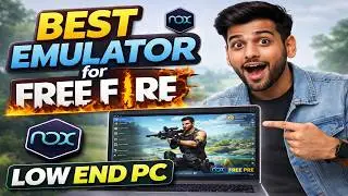 Best Emulator for Low End PC 🔥 NoxPlayer Setup for Free Fire (2GB/4GB RAM)
