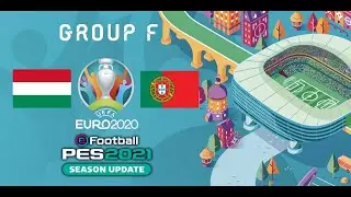 PES 2021 | EURO 2020 กลุ่มเอฟ ระหว่าง Hungary vs Portugal
