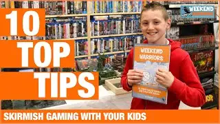 10 Top Tips To Make Tabletop Skirmish Games With your KIDS More Fun!